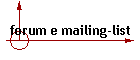 forum e mailing-list